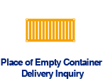 Place of Empty Container Delivery Inquiry